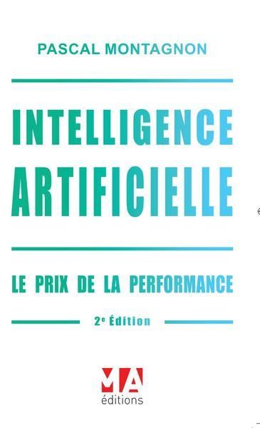 Emprunter Intelligence artificielle. Le prix de la performance, 2e édition livre