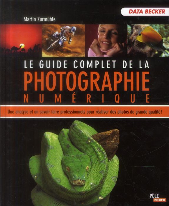 Emprunter Le guide complet de la photographie numérique livre