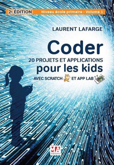 Emprunter Coder. 20 projets et applications pour les kids avec Scratch et App Lab. Niveau école primaire - Vol livre