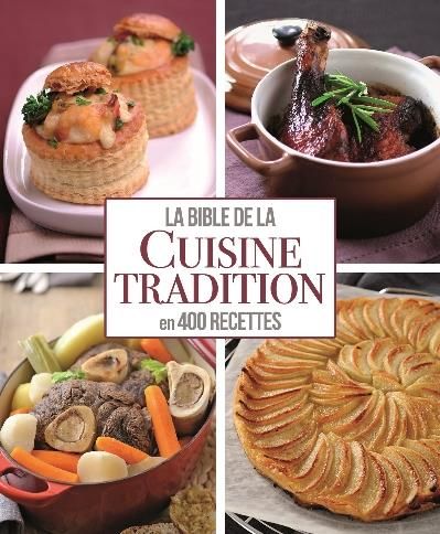 Emprunter La bible de la cuisine tradition. 400 recettes livre