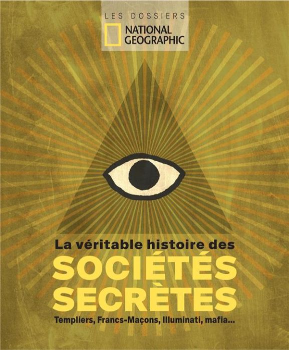 Emprunter La véritable histoire des sociétés secrètes livre