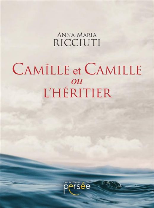 Emprunter Camille et Camille ou L'Héritier livre