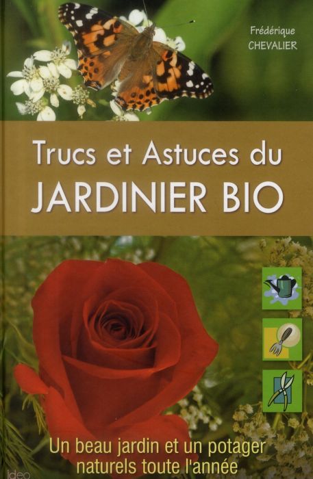 Emprunter Trucs et astuces du jardinier bio 2013 livre