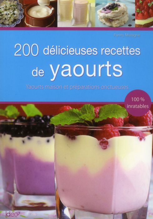 Emprunter 200 Délicieuses recettes de yaourts et préparation onctueuse livre
