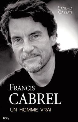Emprunter Francis Cabrel, une histoire vraie livre