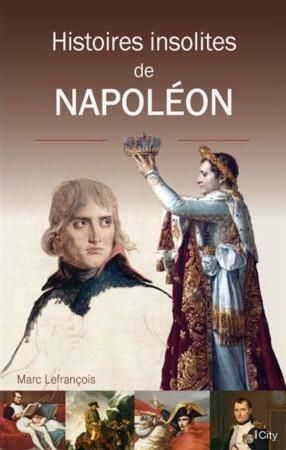 Emprunter Histoires insolites de Napoléon livre
