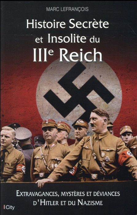 Emprunter Histoire Secrète et Insolite du IIIe Reich livre