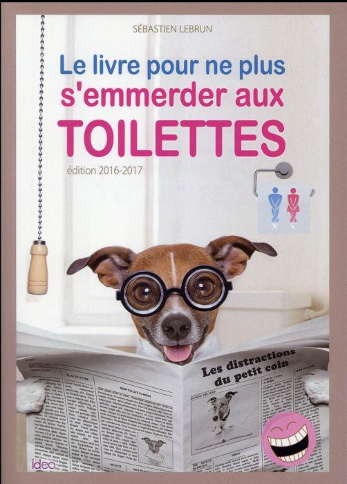 Emprunter Le livre pour ne plus s'emmerder aux toilettes 2016-2017 livre