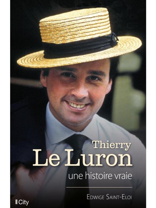Emprunter Thierry le Luron. Une histoire vraie livre