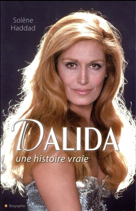 Emprunter Dalida une histoire vraie livre