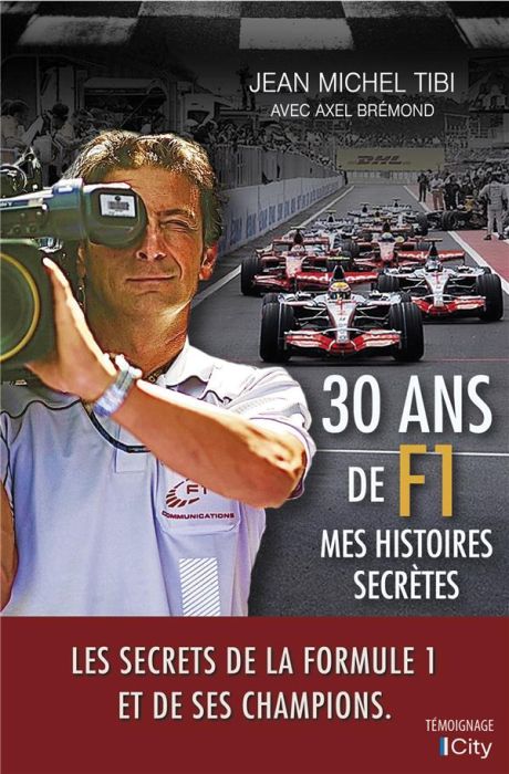 Emprunter 30 ans de F1. Mes histoires secrètes livre