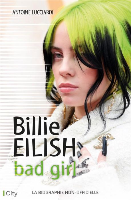Emprunter Billie Eilish. Bad Girl livre