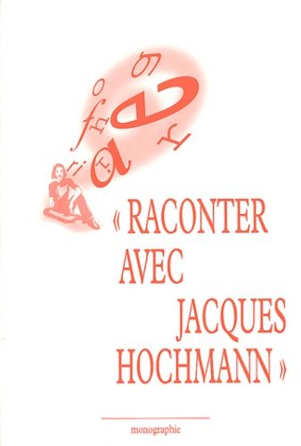 Emprunter Raconter avec Jacques Hochmann livre