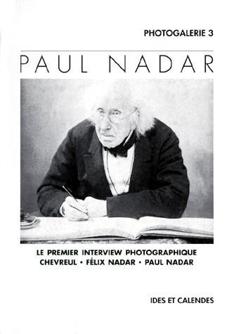 Emprunter PAUL NADAR. Le premier interview photographique, Chevreul, Félix Nadar, Paul Nadar livre