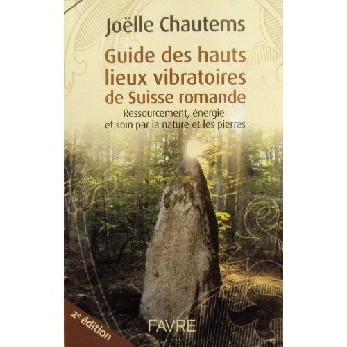 Emprunter Guide des hauts lieux vibratoires de Suisse romande livre