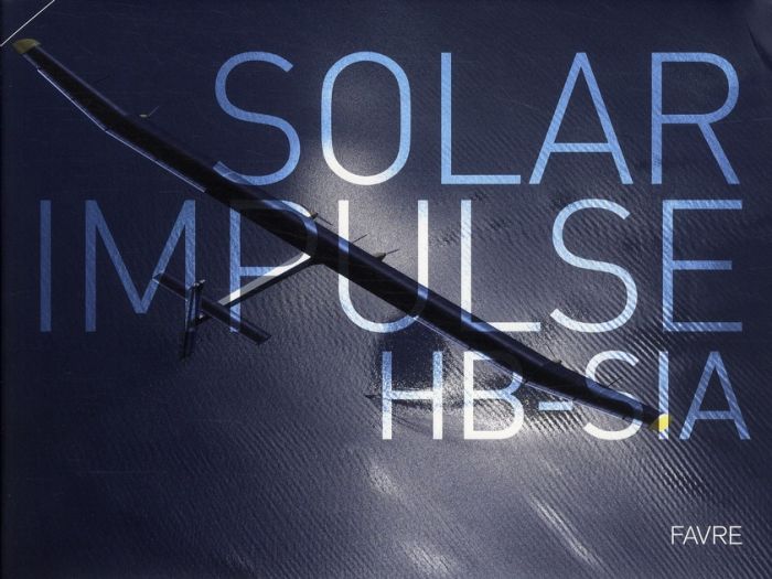 Emprunter Solar impulse HB-Sia. Edition français-anglais-allemand livre
