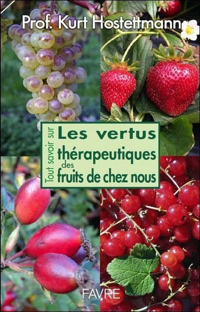 Emprunter Les vertus thérapeutiques des fruits de chez nous livre