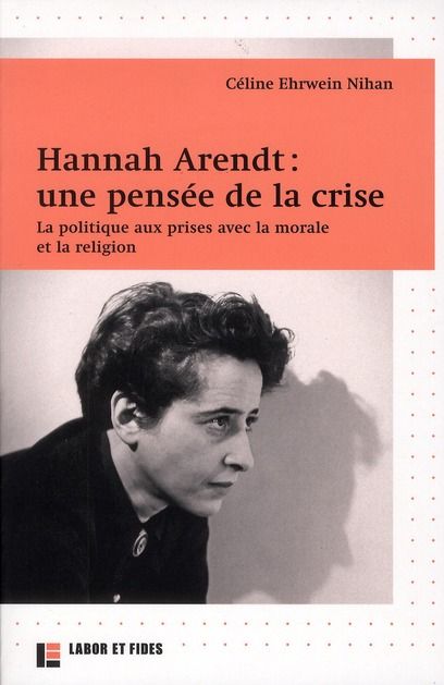 Emprunter Hannah Arendt : une pensée de la crise. La politique aux prises avec la morale et la religion livre