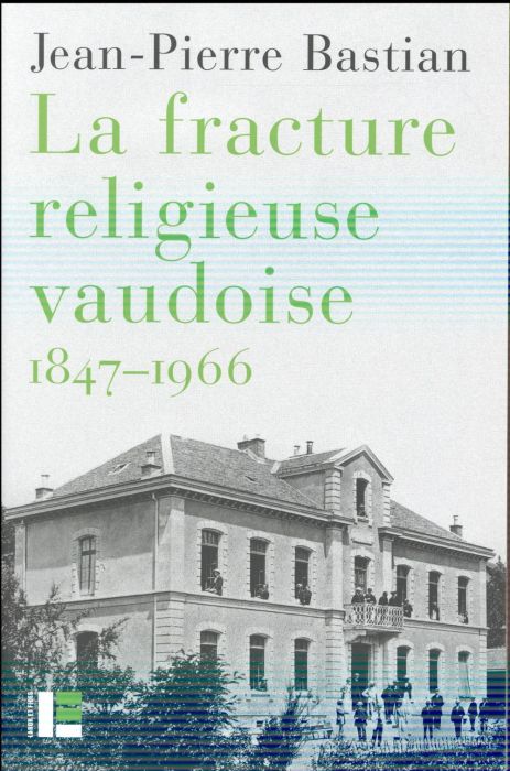 Emprunter La fracture religieuse vaudoise, 1847-1966 livre
