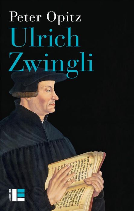 Emprunter Ulrich Zwingli. Prophète, hérétique, pionnier du protestantisme livre