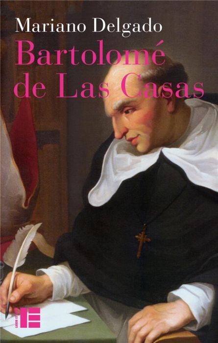 Emprunter Bartolomé de Las Casas. Sa vie et son oeuvre en défense des Indiens livre