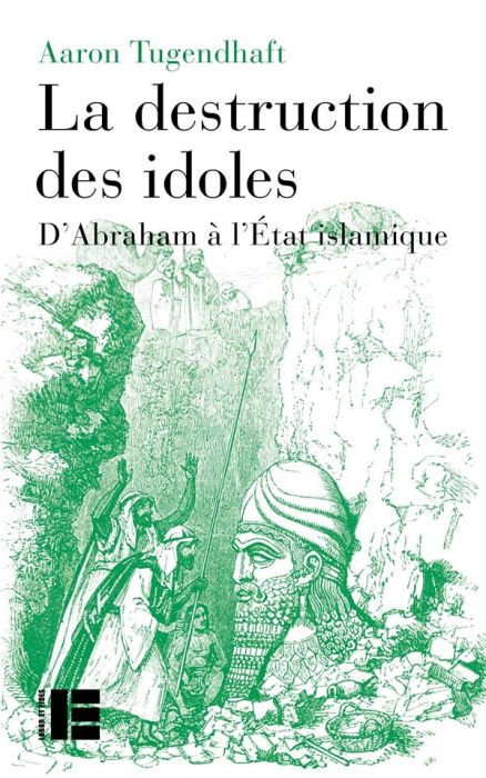Emprunter LA DESTRUCTION DES IDOLES - D'ABRAHAM A L'ETAT ISLAMIQUE livre