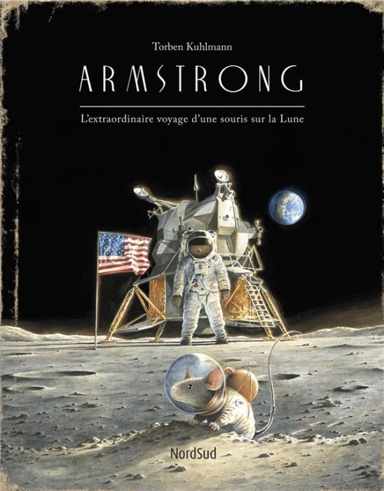 Emprunter Armstrong. L'extraordinaire voyage d'une souris sur la Lune livre