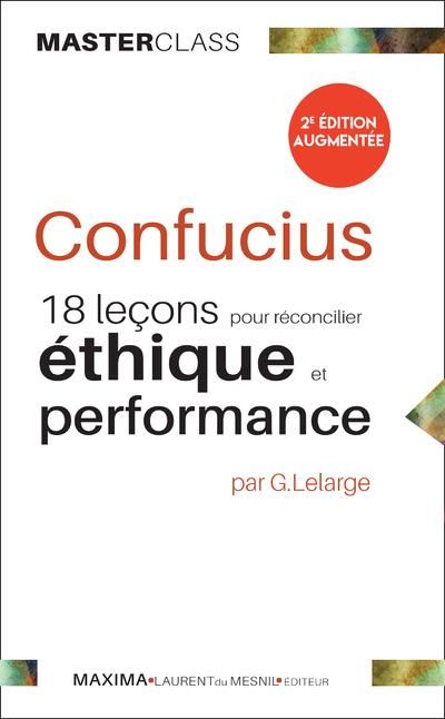 Emprunter Confucius. 18 leçons pour réconcilier éthique et performance, 2e édition revue et augmentée livre