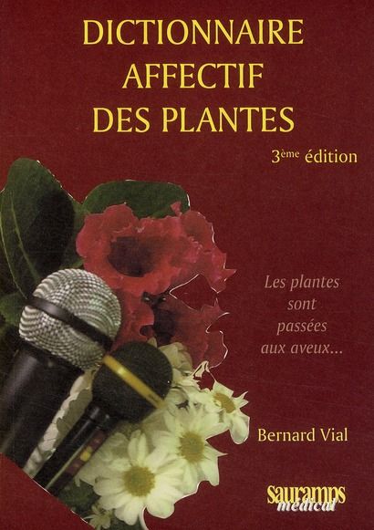 Emprunter Dictionnaire affectif des plantes. 3ème édition revue et augmentée livre