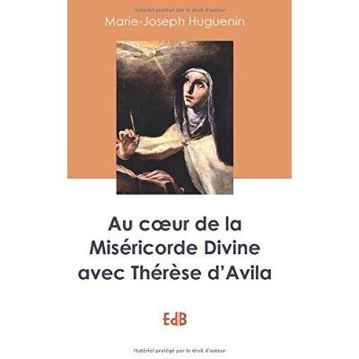 Emprunter Au coeur de la miséricorde Divine avec Thérèse d'Avila livre
