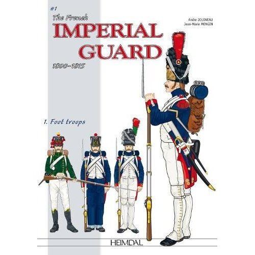 Emprunter La garde impériale du Premier Empire/1/Les troupes à pied livre