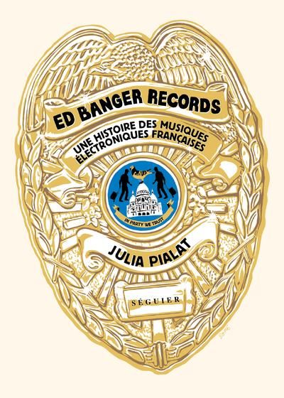 Emprunter Ed Banger Records, In Party We Trust. Une histoire des musiques électroniques françaises livre
