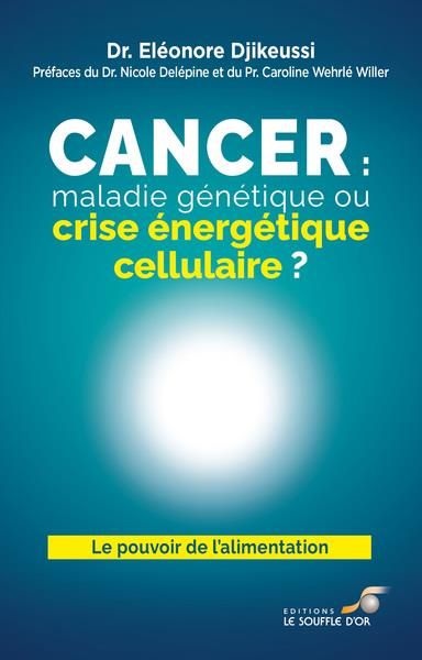 Emprunter Cancer : maladie génétique ou crise énergétique cellulaire ? livre
