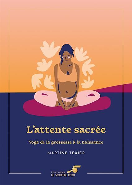 Emprunter L'attente sacrée. Yoga de la grossesse à la naissance, Edition collector livre