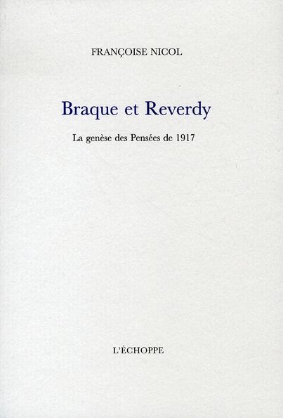 Emprunter Braque et Reverdy. La genèse des Pensées de 1917 livre