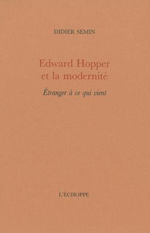 Emprunter Edward Hopper et la modernité. Etranger à ce qui vient livre
