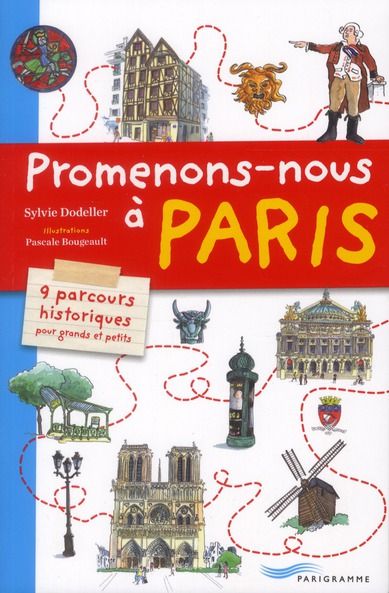 Emprunter Promenons-nous à Paris. 9 parcours historiques pour grands et petits livre