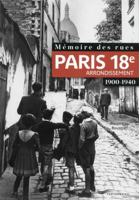 Emprunter Mémoire des rues : 18e arrondissement livre