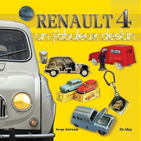 Emprunter Renault 4. Un fabuleux destin livre