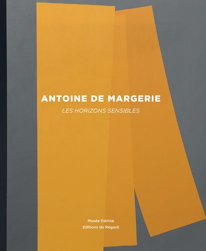 Emprunter Antoine de Margerie: Les horizons sensibles livre