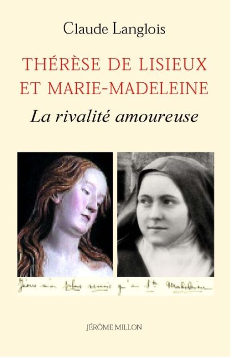 Emprunter Thérèse de Lisieux et Marie-Madeleine. La rivalité amoureuse livre