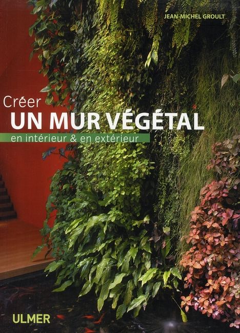 Emprunter Créer un mur végétal en intérieur et en extérieur livre