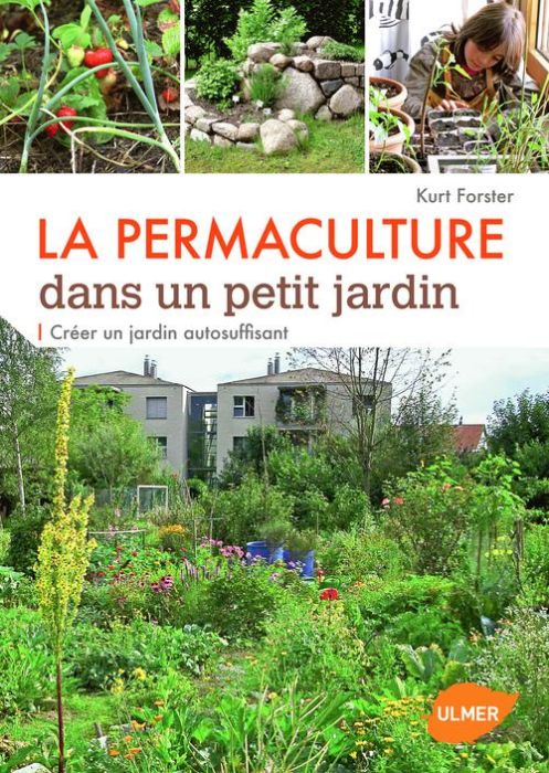 Emprunter La permaculture dans un petit jardin. Créer un jardin auto-suffisant livre