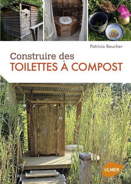 Emprunter Construire des toilettes sèches à compost. Ecologiques, économiques et confortables livre