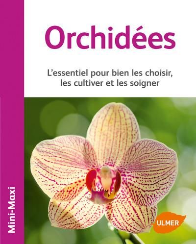 Emprunter Orchidées. L'essentiel pour bien les choisir, les cultiver et les soigner livre