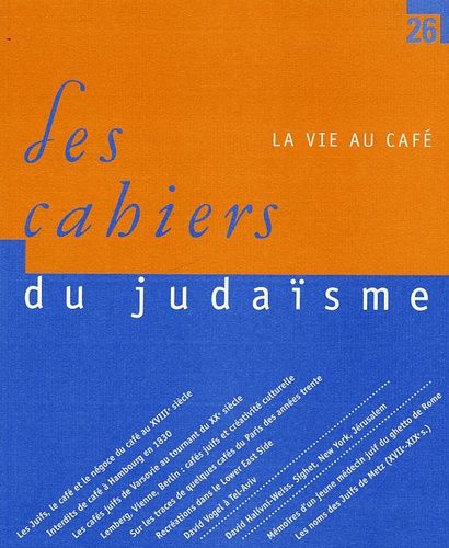 Emprunter Les cahiers du Judaïsme N° 26, 2009 : La vie au café livre