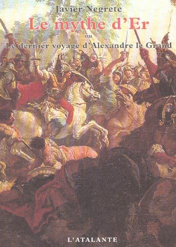 Emprunter Le mythe d'Er ou Le dernier voyage d'Alexandre le Grand livre