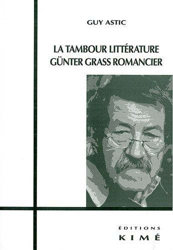 Emprunter La tambour littérature. Günter Grass romancier livre