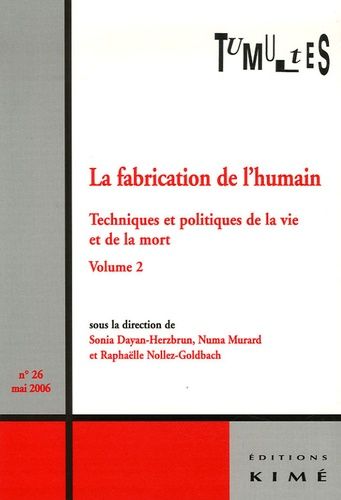 Emprunter Tumultes N° 26, Avril 2006 : La fabrication de l'humain. Techniques et politiques de la vie et de la livre