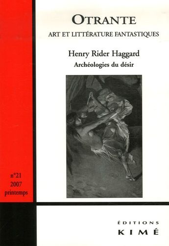 Emprunter Otrante N° 21, Printemps 2007 : Henry Rider Haggard. Archéologies du désir livre